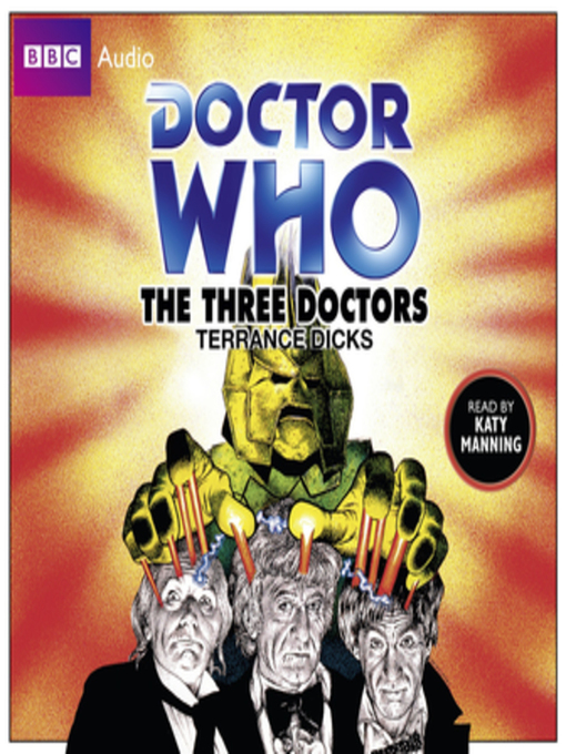 Title details for Doctor Who--The Three Doctors by Terrance Dicks - Available
